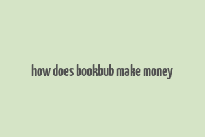 how does bookbub make money