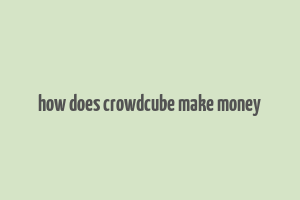 how does crowdcube make money