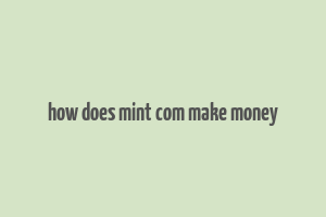 how does mint com make money