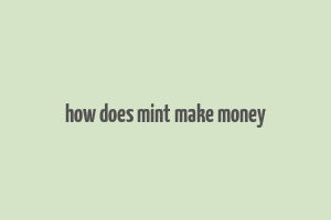 how does mint make money