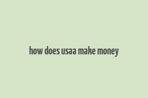 how does usaa make money