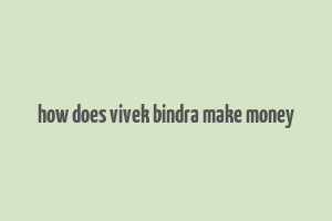 how does vivek bindra make money