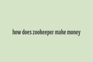 how does zookeeper make money