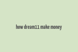 how dream11 make money