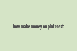 how make money on pinterest