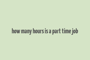 how many hours is a part time job