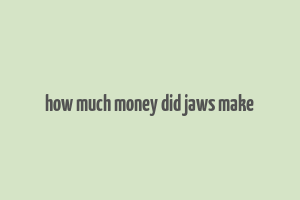 how much money did jaws make