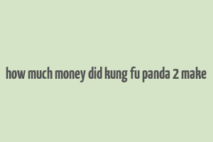 how much money did kung fu panda 2 make