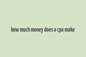 how much money does a cpa make