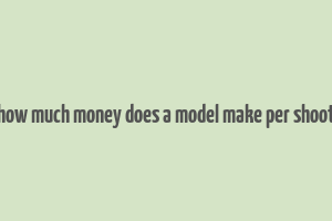 how much money does a model make per shoot