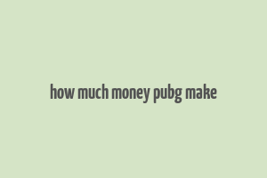 how much money pubg make