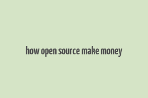 how open source make money