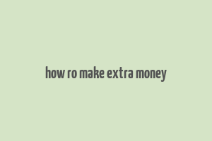 how ro make extra money