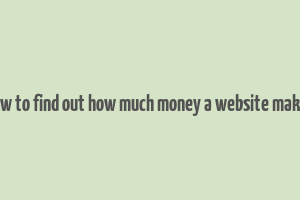 how to find out how much money a website makes