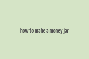 how to make a money jar