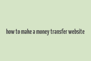 how to make a money transfer website