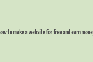 how to make a website for free and earn money