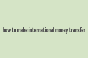 how to make international money transfer