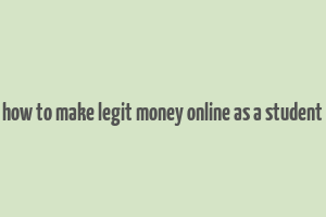 how to make legit money online as a student