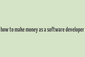 how to make money as a software developer