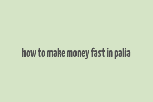 how to make money fast in palia