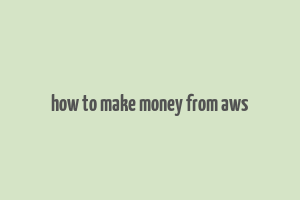 how to make money from aws