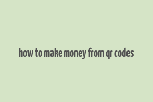 how to make money from qr codes