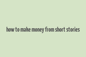 how to make money from short stories