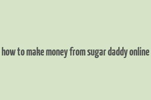 how to make money from sugar daddy online