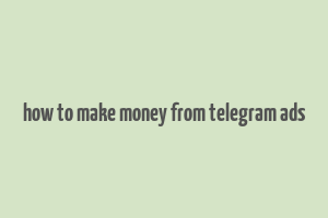 how to make money from telegram ads