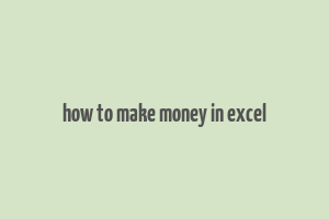 how to make money in excel