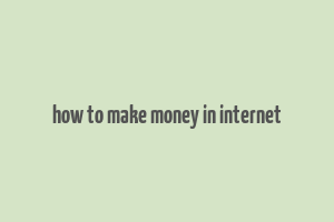 how to make money in internet