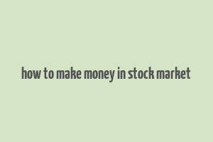 how to make money in stock market