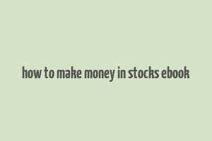 how to make money in stocks ebook