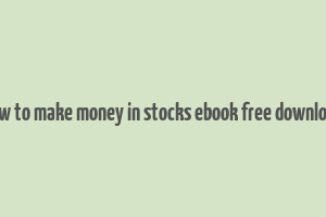 how to make money in stocks ebook free download