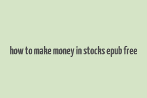 how to make money in stocks epub free