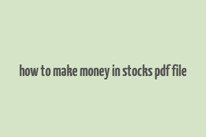 how to make money in stocks pdf file