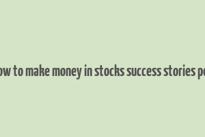 how to make money in stocks success stories pdf