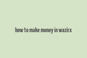 how to make money in wazirx