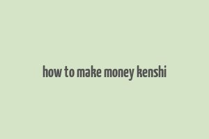 how to make money kenshi