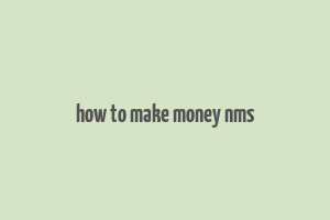 how to make money nms