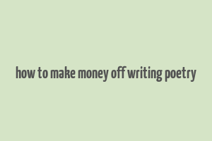 how to make money off writing poetry