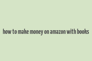 how to make money on amazon with books