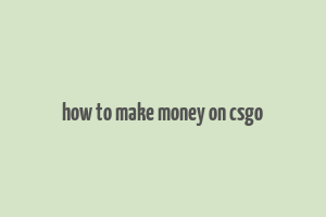 how to make money on csgo