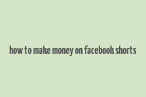 how to make money on facebook shorts