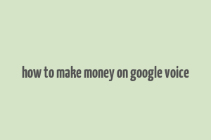 how to make money on google voice