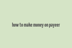 how to make money on payeer