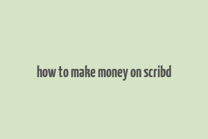 how to make money on scribd