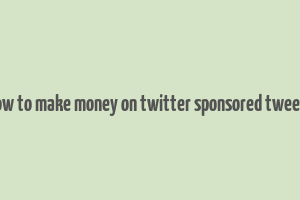 how to make money on twitter sponsored tweets