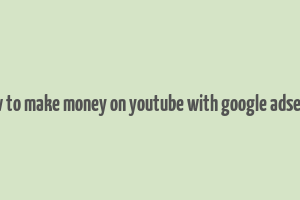 how to make money on youtube with google adsense